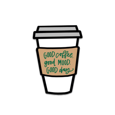 Good Coffee Good Mood Good Day - Sticker