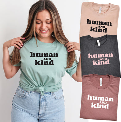 Human and Kind - Tee