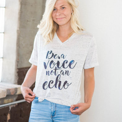 Be A Voice Not An Echo - Tee