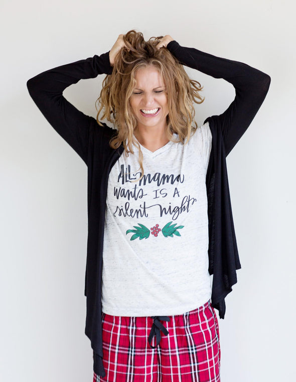 All Mama Wants Is A Silent Night - Tee