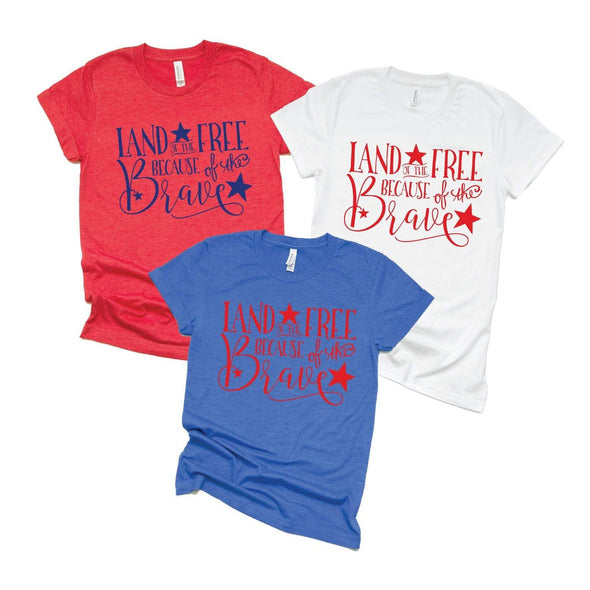 Land Of The Free Because Of The Brave - Tee