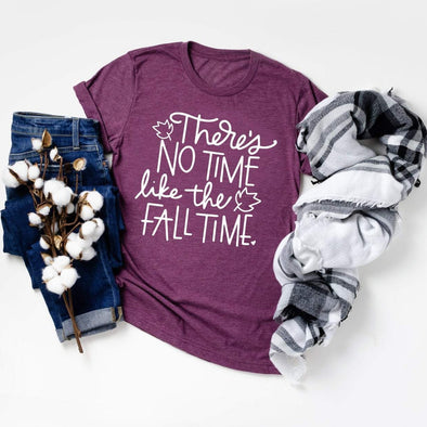There's No Time Like Fall Time - Tee