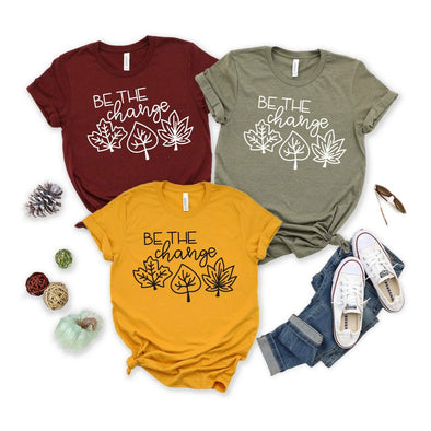 Be The Change - Tee