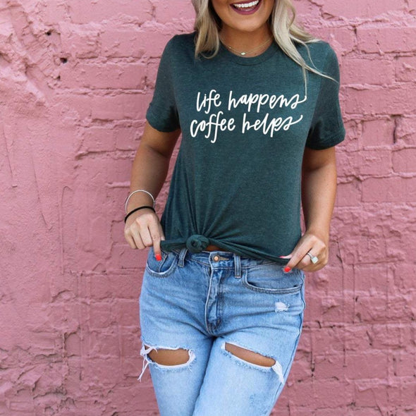 Life Happens Coffee Helps - Tee