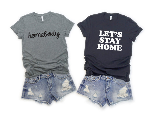 Let's Stay Home - Tee