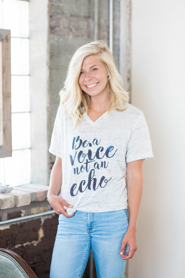 Be A Voice Not An Echo - Tee