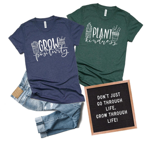 Grow Positivity & Plant Kindness - Tee