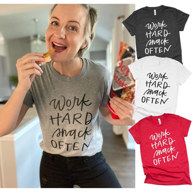 Work Hard Snack Often - Tee