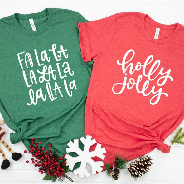 Holly Jolly and Fa La La - Tee