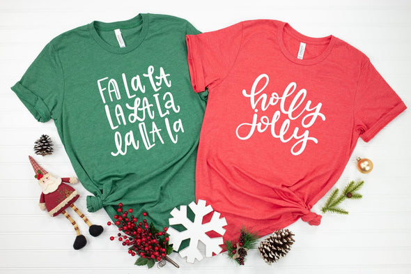 Holly Jolly and Fa La La - Tee