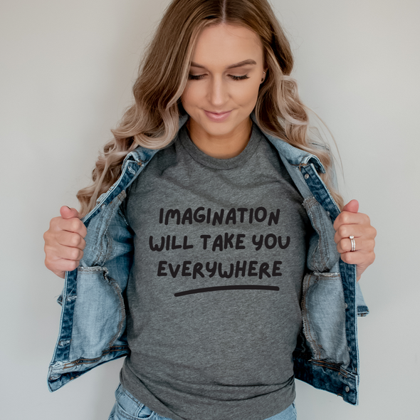 Imagination Will Take You Everywhere - Tee