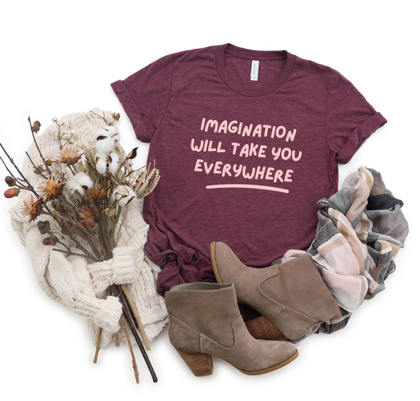 Imagination Will Take You Everywhere - Tee