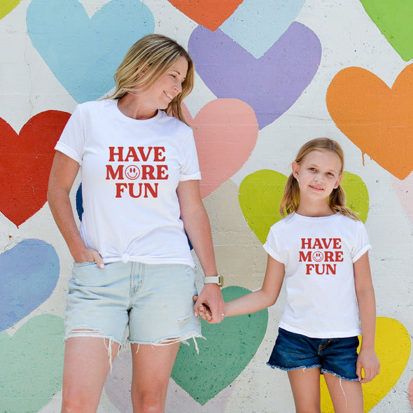 Have More Fun - Youth and Toddler Tee