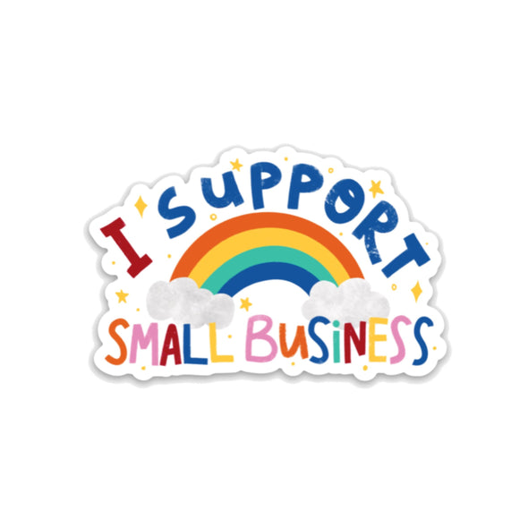 I Support Small Business - Sticker