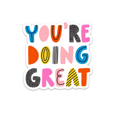 You're Doing Great - Sticker